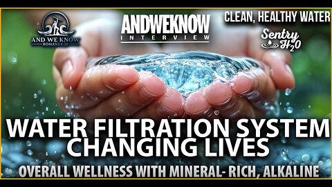 And We Know 12-4-25: H2O spearheading state-of-the-art Healthy WATER FILTRATION SYSTEM .......