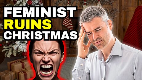 WOKE CHRISTMAS: Feminist Complains About "Emotional Labour"