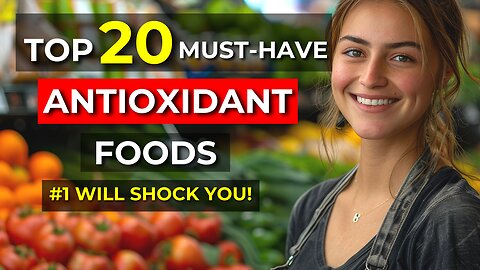 Feel and Look Younger with our Top 20 Antioxidant Foods | Anti-Aging | Anti-Inflammation