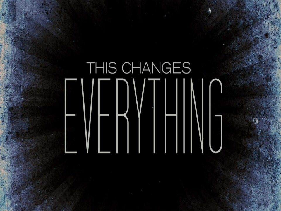 This Changes Everything - Oct 2025