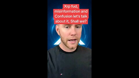 Xrp fud, misinformation and Confusion let's talk about it, Shall we?