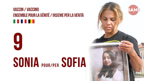 VACCIN.O💉 ENSEMBLE POUR LA VÉRITÉ/INSIEME PER LA VERITÀ #9 SONIA POUR/PER SOFIA