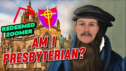 Switching From Evangelical To Presbyterian? w. @redeemed_zoomer ​