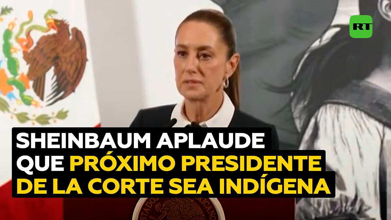 Sheinbaum celebra que próximo presidente de la Suprema Corte sea indígena