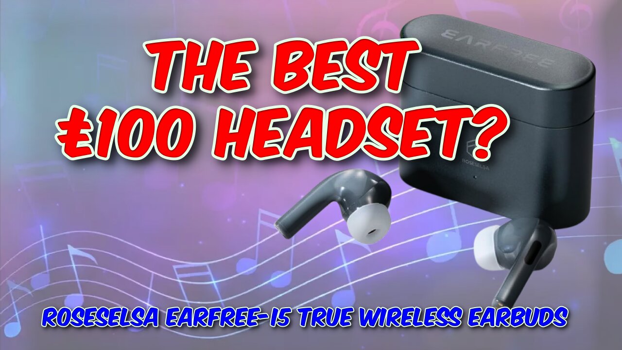 ROSESELSA EARFREE-i5 True Wireless Earbuds Review