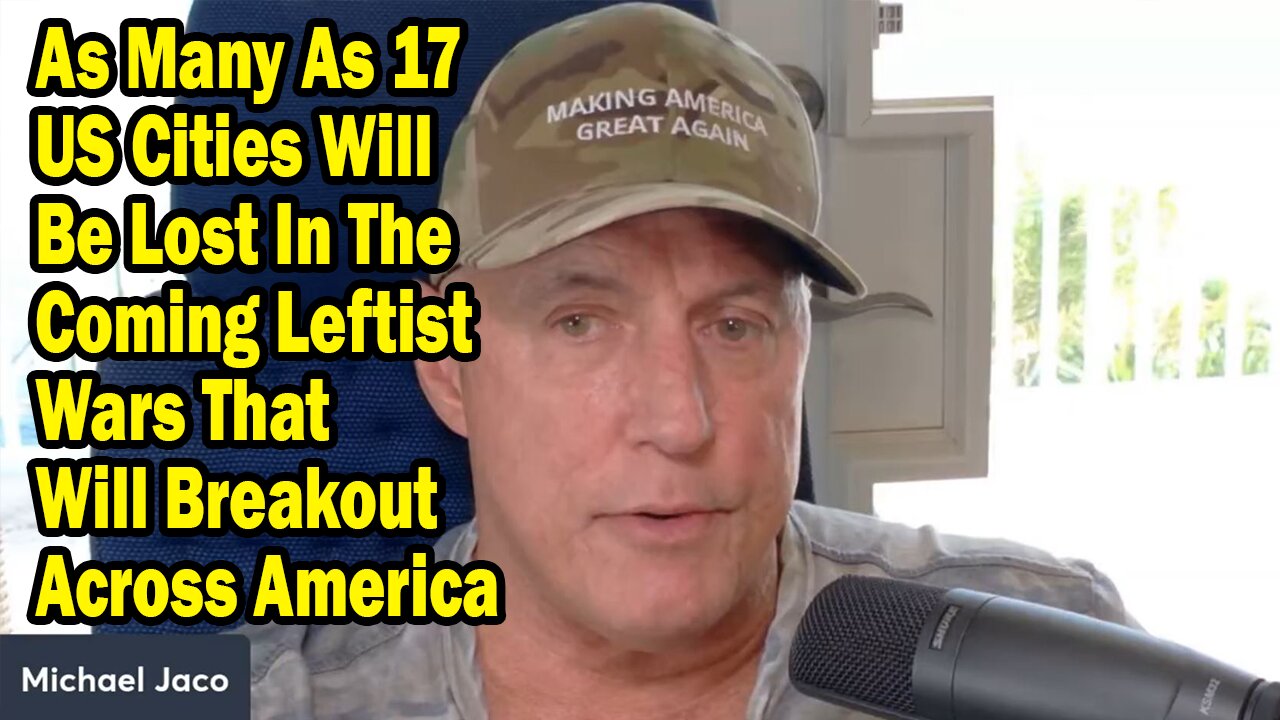 Michael Jaco 06.09.25: "As Many As 17 US Cities Will Be Lost In The Coming Leftist Wars That Will Breakout Across America"