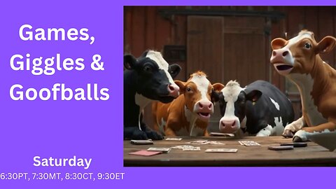 Games, Giggles & Goofballs - Saturday