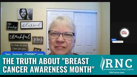 The TRUTH About "Breast Cancer Awareness Month" (Daily Truth Report/Noah Christopher w/Jan James)