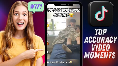 TikTok-Top 5 accuracy videos