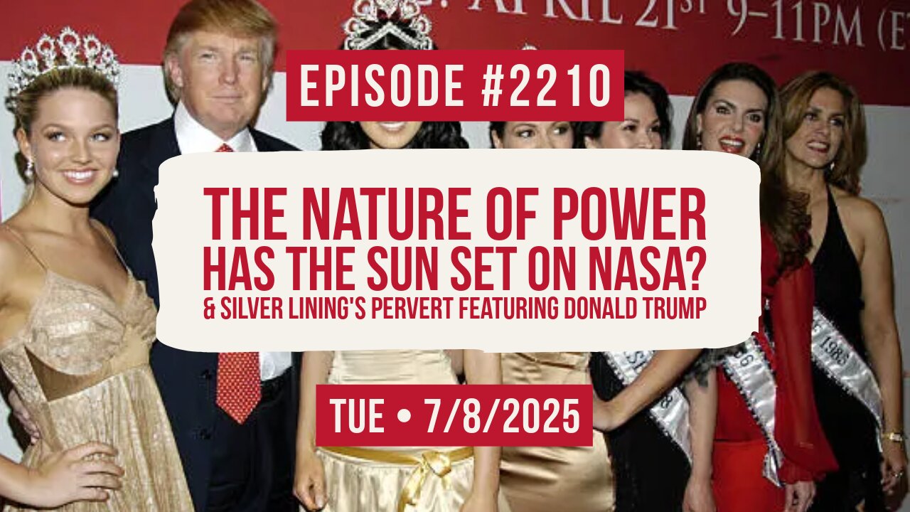 Owen Benjamin | #2210 The Nature Of Power, Has The Sun Set On NASA? & Silver Lining's Pervert Featuring Donald Trump