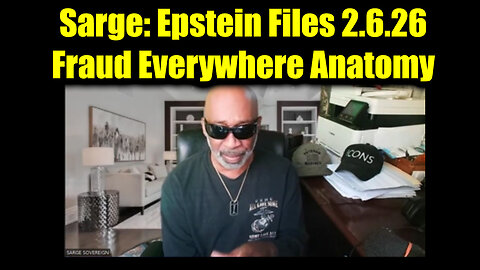 Sarge: Epstein Files 2.6.26 - Fraud Everywhere Anatomy