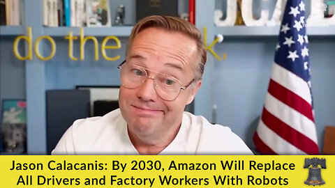 Jason Calacanis: By 2030, Amazon Will Replace All Drivers and Factory Workers With Robots