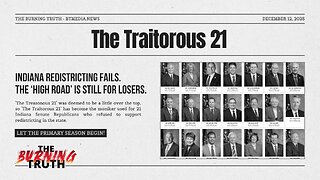 The Traitorous 21 In Indiana| Dec. 12