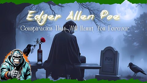 Edger Allen Poe Conspiracies That Will Haunt You Forever