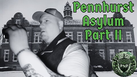 Pennhurst Asylum Part 2