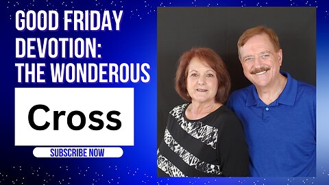Good Friday Devotion: The Cross