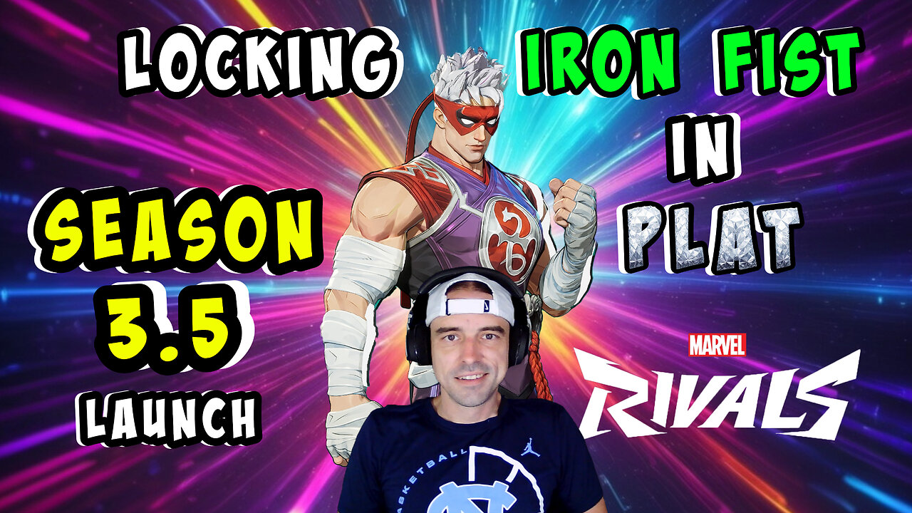 🔴LIVE - LOCKING IRON FIST IN SEASON 3.5 RANKED LAUNCH - MARVEL RIVALS - COME CHAT!