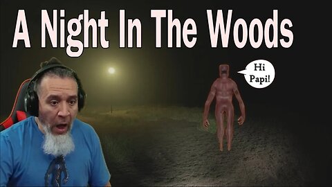 Something is Watching in the Dark Woods!