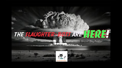 The slaughter-bots are Here!