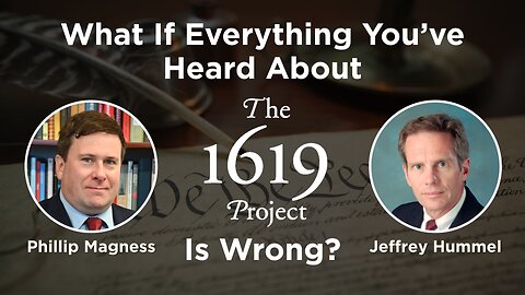 What If Everything You've Heard about the 1619 Project Is Wrong?