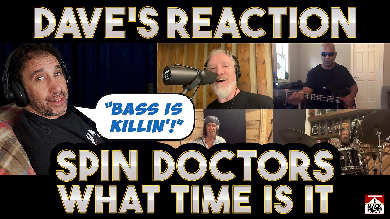 Dave's Reaction: Spin Doctors — What Time Is It
