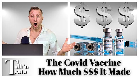 How Much $$$ The Covid Vaccine Made In 2021