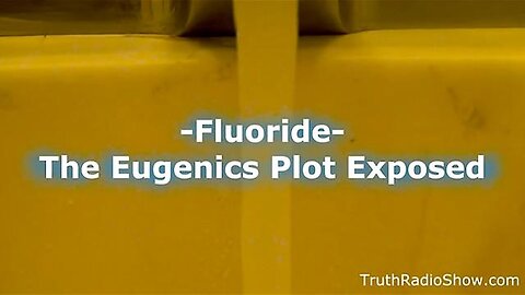 "Unveiling the Truth: Exploring the Alleged Eugenics Plot linked to Fluoride Exposure"