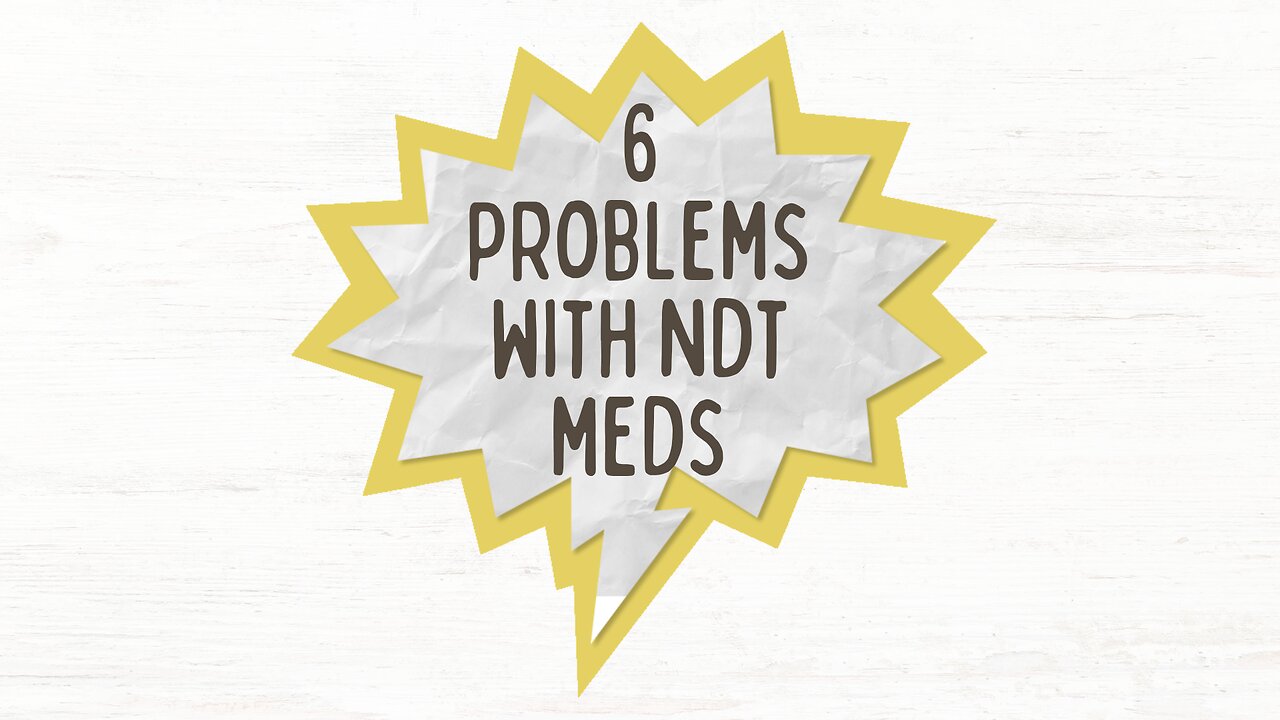 6 problems with natural dessicated thyroid medication