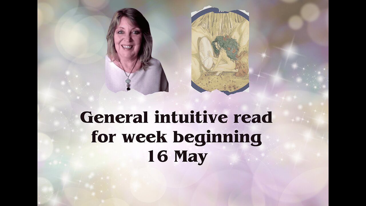 Intuitive general read for week beginning 16 May 🔮❤️🧚🏼 Tarot Reading✨Psychic💫🧝‍♀️