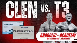 Anabolic Academy with John Livia and Jason Arntz. Clen VS T3