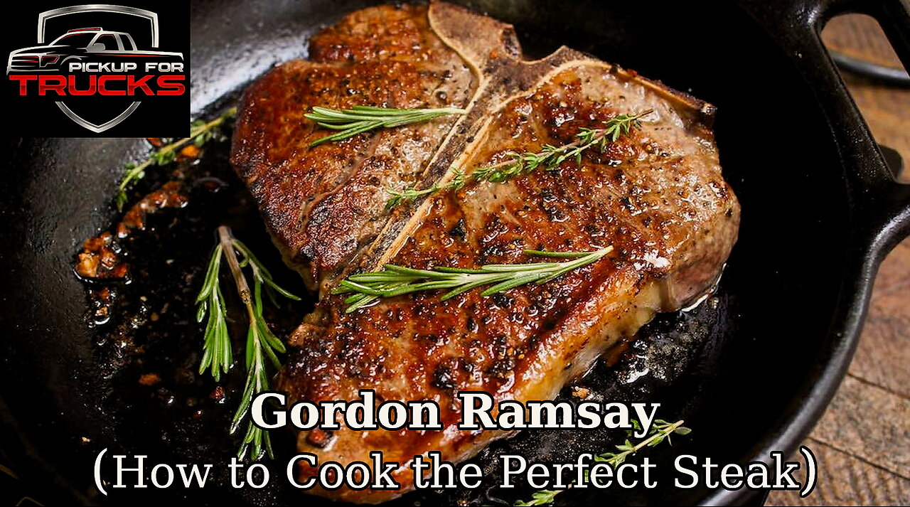 Gordon Ramsay (How to Cook the Perfect Steak)
