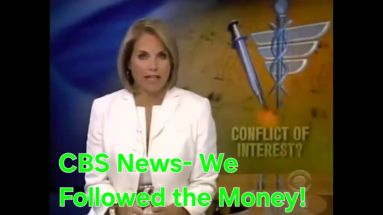 CBS News Gets It Almost 20 Years Ago! Vaccine Conflict of Interest?