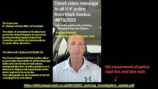Direct video message to all U.K police from Mark Sexton. 06/12/2025