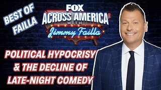FOX Across America w/ Jimmy Failla: Political Hypocrisy