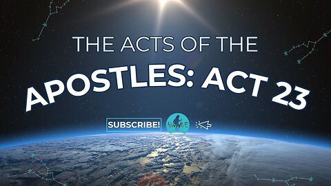 SPECIAL TIME - Ten-IV with (T)ea - The Acts of the Apostles, Act 23