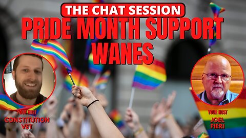 PRIDE MONTH SUPPORT WANES | THE CHAT SESSION