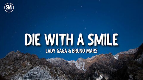 Lady Gaga & Bruno Mars - Die With A Smile (lyrics)