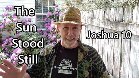 The Sun Stood Still: Joshua 10
