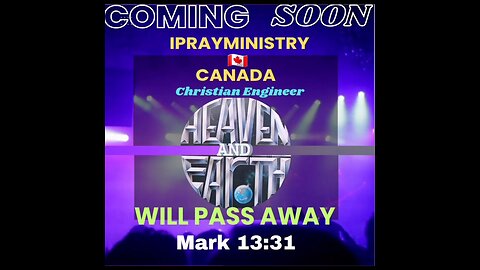 HEAVEN AND EARTH WILL PASS AWAY
