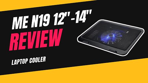 ME N19 12''–14'' Laptop Cooler Pad | Review