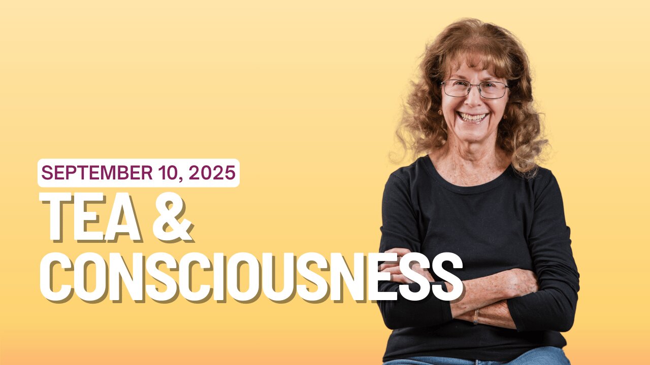 🌿 Tea & Consciousness | 10 September 2025 🌿