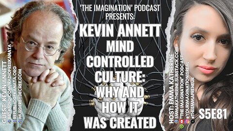 S5E82 | Kevin Annett - Mind Controlled Culture: Why and How it was Created