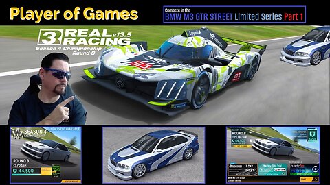Player of Games: Real Racing 3 Update 13.5: Compete in the BMW M3 GTR STREET Limited Series Part 1