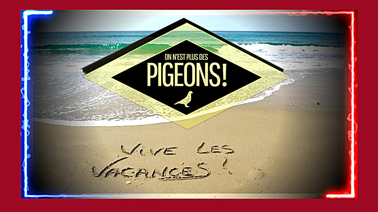 "FRANCAIS" prenez des "Vacançes"...Des VRAIES !!! (Hd 720)
