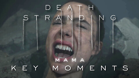 👻 Mama - Death Stranding Key Moments – Part 11 (4K) Cinematics