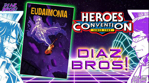 DIAZ BROS BACK IN TOWN! + Eudaimonia