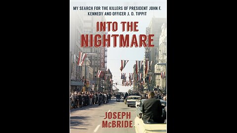 Into the Nightmare: My Search for the Killers of President John F. Kennedy and Officer J. D. Tippit.
