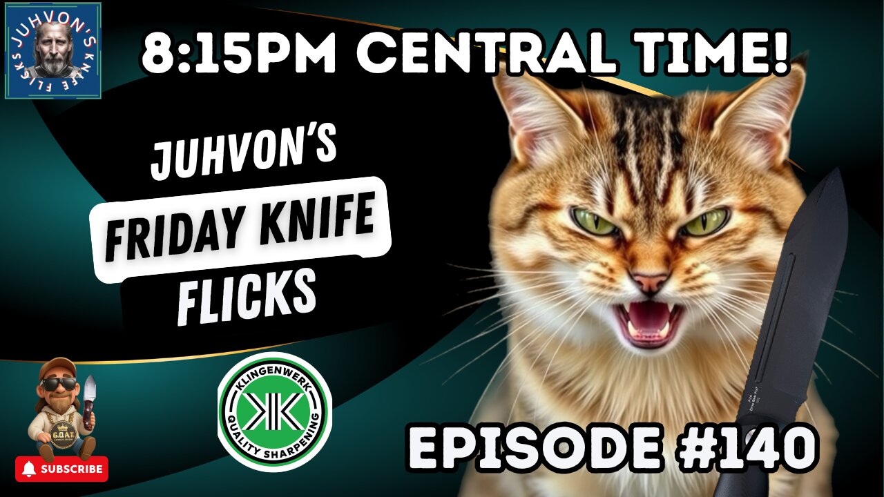 Friday Knife Flicks - LIVE!, Episode #140! Come join the Discussion!