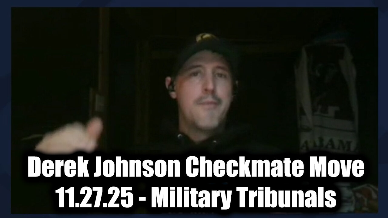Derek Johnson Checkmate Move 11.27.25 - Military Tribunals