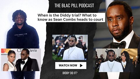 When is The Diddy Trial? What to know as Sean Combs head to court